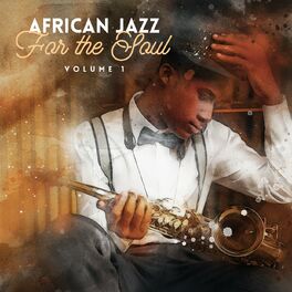 Album cover of African Jazz For The Soul