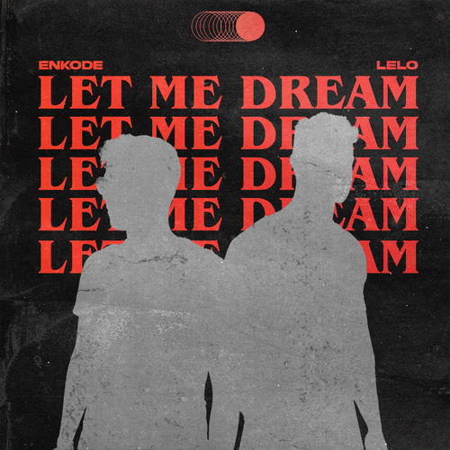 Baixar Enkode, Lëlo - Let Me Dream 2020 Baixar Enkode, Lëlo - Let Me Dream 2020 GRÁTIS