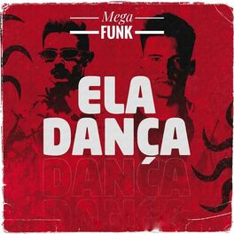 Album cover of Mega Funk Ela Dança