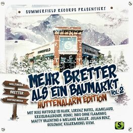 Album cover of Summerfield Records präsentiert: Mehr Bretter als ein Baumarkt, Vol. 2 (Hüttenalarm Edition)