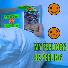 Album cover of My Feelings Be Peeling