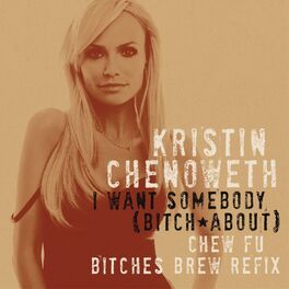 Album cover of I Want Somebody (Bitch About) [Chew Fu Bitches Brew Refix]