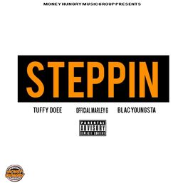 Album cover of Steppin' (feat. Blac Youngsta & Official Marley G)