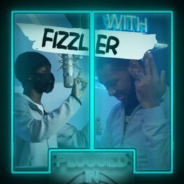Album cover of Fizzler x Fumez The Engineer - Plugged In Freestyle