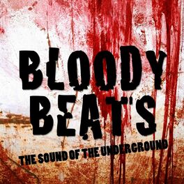 Album cover of Bloody Beats (The Sound of the Underground)