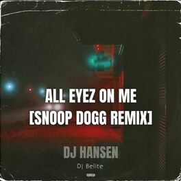 Album cover of All eyez on me (Snoop Dogg Remix)