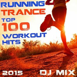 Album cover of Running Trance Top 100 Workout Hits 2015 DJ Mix