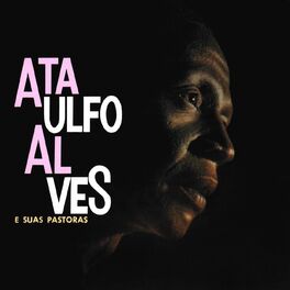 Album cover of Ataulfo Alves E Suas Pastoras