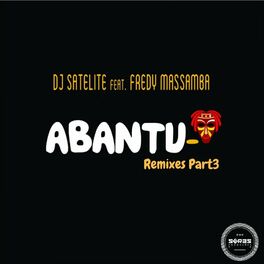 Album cover of Abantu Remixes Part3