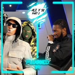 Album cover of Alz X 38 x Fumez The Engineer - Plugged In, Pt. 2