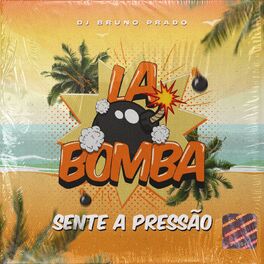 Album cover of LA BOMBA - ENTÃO SENTE A PRESSÃO - COM CARA DE TRALHA