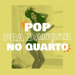 Album cover of Pop Pra Dançar no Quarto