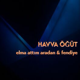 Album cover of Elma Attım Aradan / Fendiye