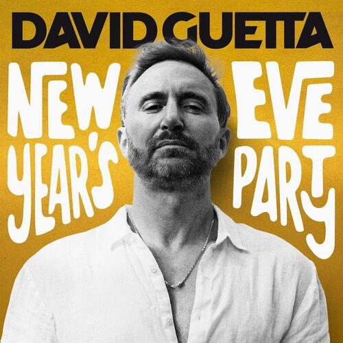 David Guetta (Nouvel album) New Year's Eve Party chansons et