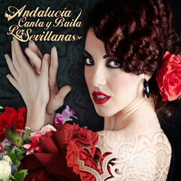Album cover of Andalucia Canta y Baila por Sevillanas