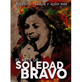 Album cover of El Arte de Soledad Bravo. Boleros, Tangos y Algo Mas