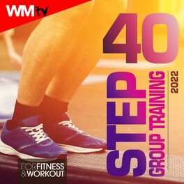 Album cover of 40 Step Group Training 2022 For Fitness & Workout (40 Unmixed Compilation for Fitness & Workout - 132 Bpm / 32 Count)