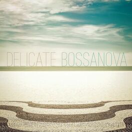 Album cover of Delicate Bossanova
