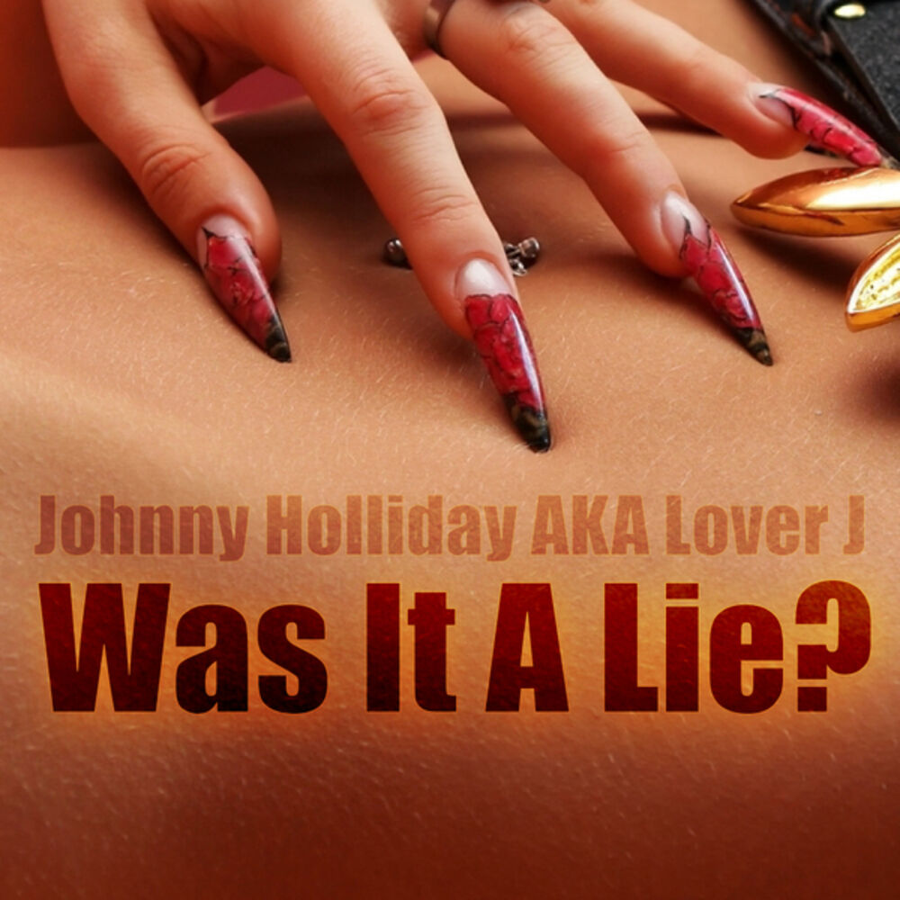 Lie johnny. Love is a Lie. Aka Love.