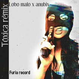 Album cover of Toxica (feat. Lobo Malo & Anübix) [Remix]