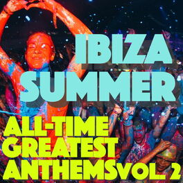 Album cover of ibiza Summer: All-Time Greatest Anthems, Vol. 2