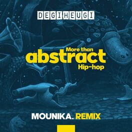 Album cover of More Than Abstract Hip-Hop (Mounika. Remix)