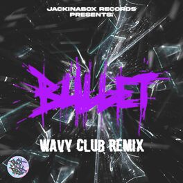 Album cover of Bullet Wavy Club Mix (feat. Wuzet, Kosi & Miły Atz)