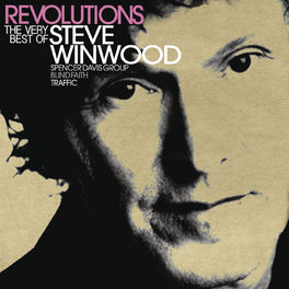 Album cover of Revolutions: The Very Best Of Steve Winwood (Deluxe)