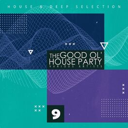 Album cover of The Good Ol' House Party, Vol. 9