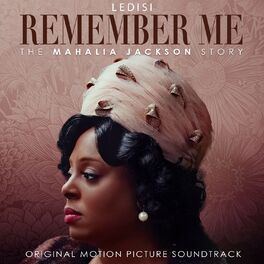 Album cover of Remember Me: The Mahalia Jackson Story (Original Soundtrack)