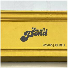 Album cover of Small Pond Sessions | Vol II