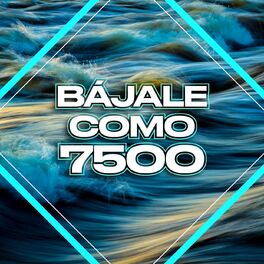 Album cover of Bájale como 7500