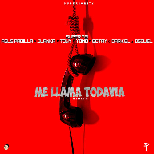 Super Yei - Me Llama Todavia 2 (Remix): listen with lyrics | Deezer