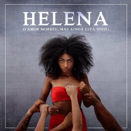 Album cover of Helena - O Amor Morreu, Mas Ainda Está Vivo!