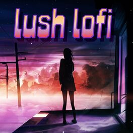 Album cover of Lush Lofi
