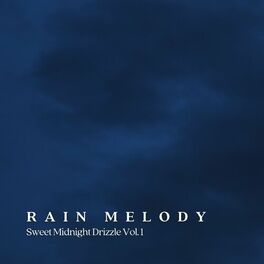 Album cover of RAIN Melody: Sweet Midnight Drizzle Vol. 1