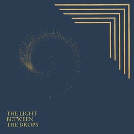 Album cover of The Light Between the Drops