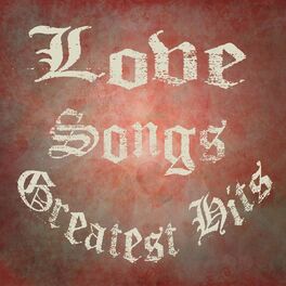 Album cover of Love Songs Greatest Hits