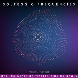Album cover of Solfeggio Frequencies - Healing Music of Tibetan Singing Bowls