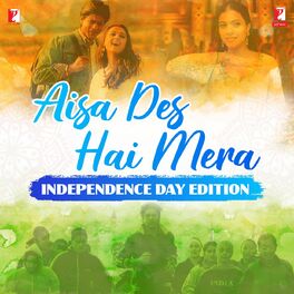 Album cover of Aisa Des Hai Mera: Independence Day Edition