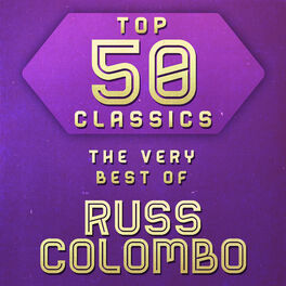 Album cover of Top 50 Classics - The Very Best of Russ Colombo