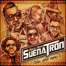 SuenaTron - Bienvenidos: lyrics and songs