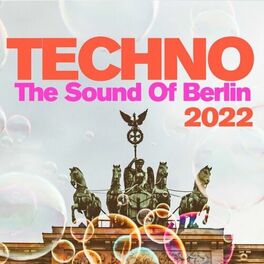 Album cover of Techno : The Sound of Berlin 2022