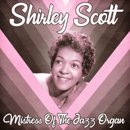 Album cover of Mistress of the Jazz Organ (Remastered)