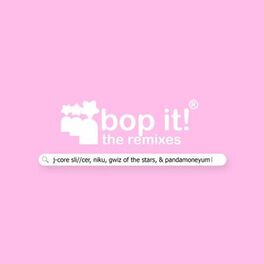 Album cover of Bop It (The Remixes)