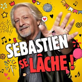 Album cover of Sébastien se lâche