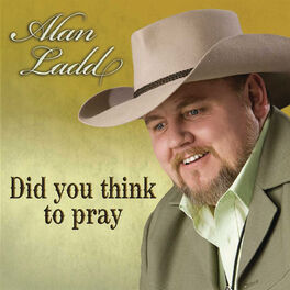 Album cover of Did You Think To Pray