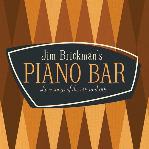 Jim Brickman - Jim Brickman's Piano Bar: 30 Love Songs Of The 50s