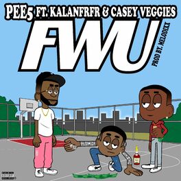 Album cover of FWU (feat. Kalanfrfr & Casey Veggies)