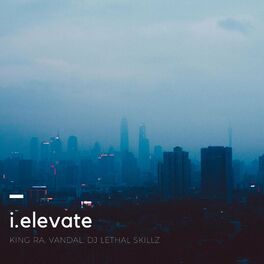 Album cover of I.Elevate (feat. King Ra & Vandal)